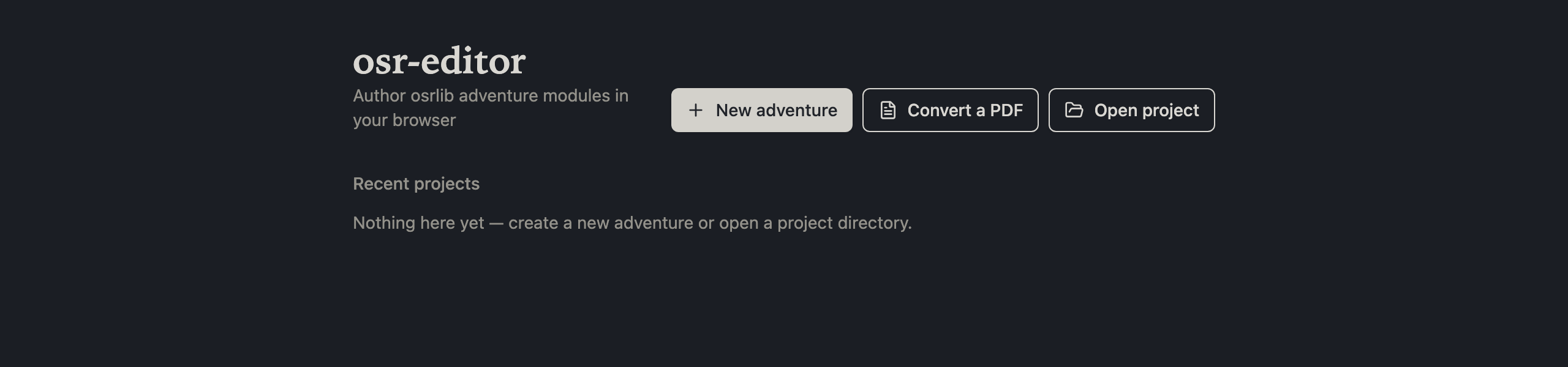 The osr-editor home screen on first run, offering new adventure, open project, and convert a PDF